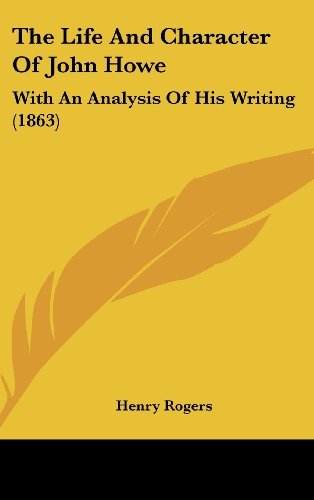 Cover for Henry Rogers · The Life and Character of John Howe: with an Analysis of His Writing (1863) (Hardcover Book) (2008)