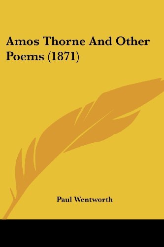 Cover for Paul Wentworth · Amos Thorne and Other Poems (1871) (Paperback Book) (2008)