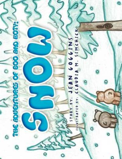 Cover for Jean Goggins · The Adventures of Boo and Koty: Snow (Paperback Book) (2009)