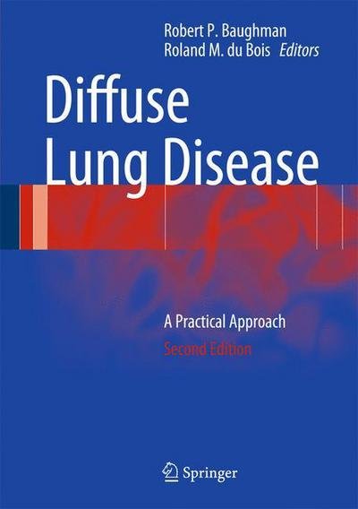 Diffuse Lung Disease: A Practical Approach - Robert P Baughman - 图书 - Springer-Verlag New York Inc. - 9781441997708 - 2011年11月3日