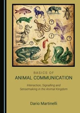 Cover for Dario Martinelli · Basics of Animal Communication (Hardcover Book) (2017)