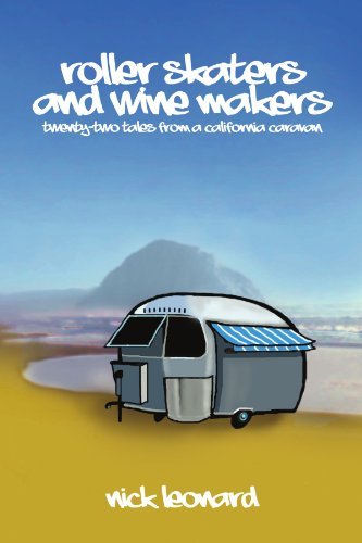 Cover for Nick Leonard · Roller Skaters and Wine Makers (Paperback Book) (2010)