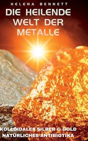 Cover for Helena Bennett · Die Heilende Welt der Metalle (Book) (2023)