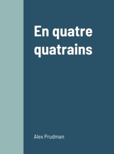 Cover for Alex Prudman · En Quatre Quatrains (Book) (2023)