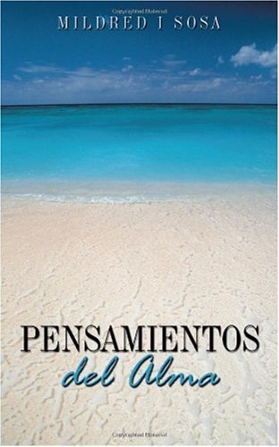 Cover for Mildred I Sosa · Pensamientos Del Alma (Paperback Book) [Spanish edition] (2009)