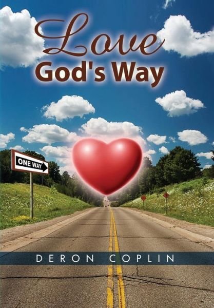Cover for Deron Coplin · Love God's Way (Hardcover Book) (2014)