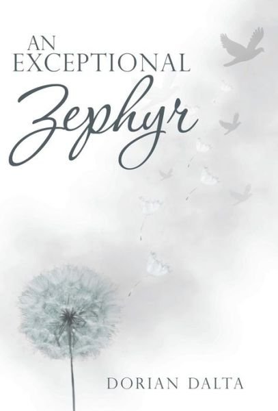 Cover for Dorian Dalta · An Exceptional Zephyr (Hardcover Book) (2013)