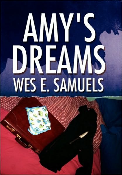Cover for Wes E Samuels · Amy's Dreams (Paperback Book) (2010)