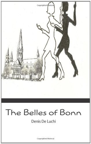 Cover for Denis De Luchi · The Belles of Bonn (Paperback Book) (2011)
