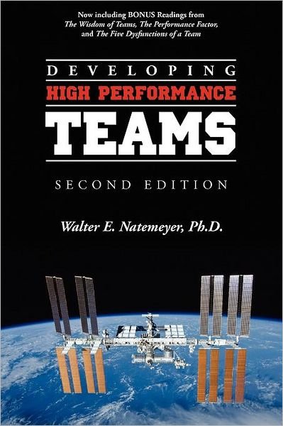 Developing High Performance Teams, Second Edition - Walter E Natemeyer Ph D - 图书 - Createspace - 9781461180708 - 2011年6月7日