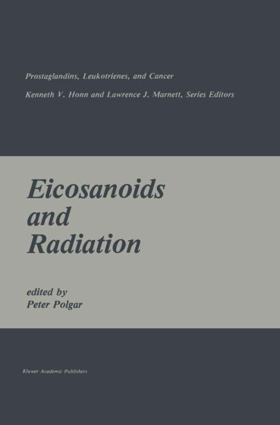 Cover for Peter Polgar · Eicosanoids and Radiation - Prostaglandins, Leukotrienes, and Cancer (Paperback Book) [Softcover reprint of the original 1st ed. 1988 edition] (2012)