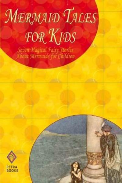 Cover for Andrew Lang · Mermaid Tales for Kids : Seven Magical Fairy Stories About Mermaids for Children (Paperback Book) (2011)