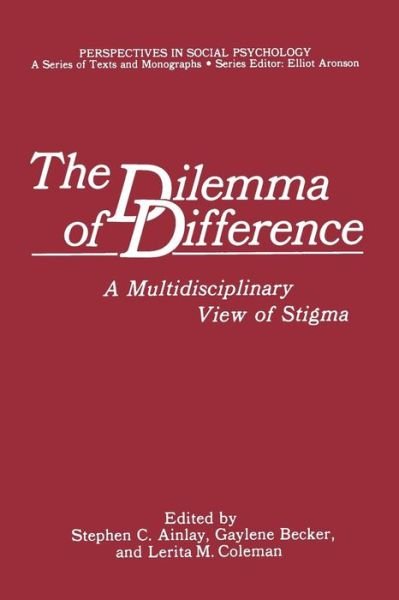 Cover for Stephen C Ainlay · The Dilemma of Difference: A Multidisciplinary View of Stigma - Perspectives in Social Psychology (Paperback Book) [Softcover reprint of the original 1st ed. 1986 edition] (2012)