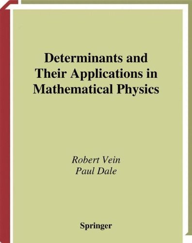 Cover for Robert Vein · Determinants and Their Applications in Mathematical Physics - Applied Mathematical Sciences (Paperback Book) [Softcover reprint of the original 1st ed. 1999 edition] (2013)