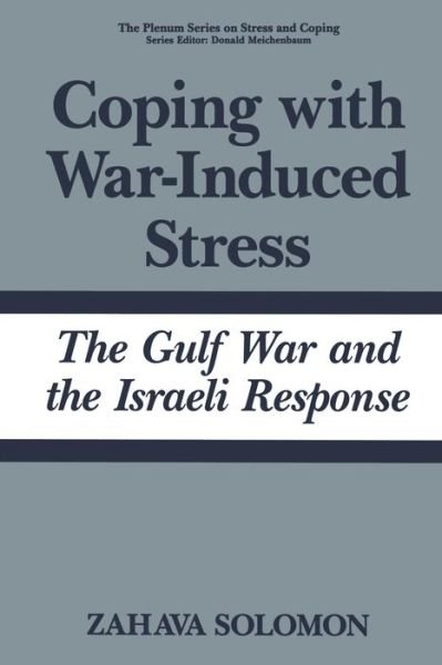 Cover for Zahava Solomon · Coping with War-Induced Stress: The Gulf War and the Israeli Response - Springer Series on Stress and Coping (Paperback Book) [Softcover reprint of the original 1st ed. 1995 edition] (2013)