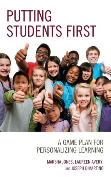 Cover for Marsha Jones · Putting Students First: A Game Plan for Personalizing Learning (Hardcover Book) (2020)