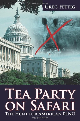 Cover for Greg Fettig · Tea Party on Safari: the Hunt for American Rino (Paperback Book) (2012)