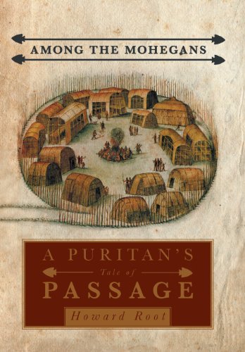 Cover for Howard Root · Among the Mohegans: a Puritan's Tale of Passage (Hardcover Book) (2013)