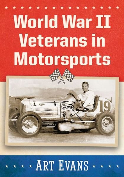 Cover for Art Evans · World War II Veterans in Motorsports (Paperback Book) (2019)