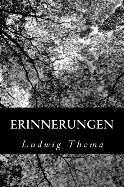 Erinnerungen - Ludwig Thoma - 图书 - Createspace - 9781479295708 - 2012年9月13日