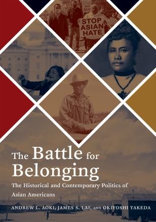 Cover for Andrew L. Aoki · The Battle for Belonging: The Historical and Contemporary Politics of Asian Americans (Paperback Book) (2027)
