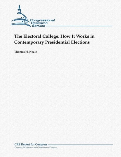 Cover for Thomas H Neale · The Electoral College: How It Works in Contemporary Presidential Elections (Paperback Book) (2012)