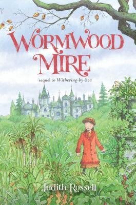 Cover for Judith Rossell · Wormwood Mire (Book) (2017)