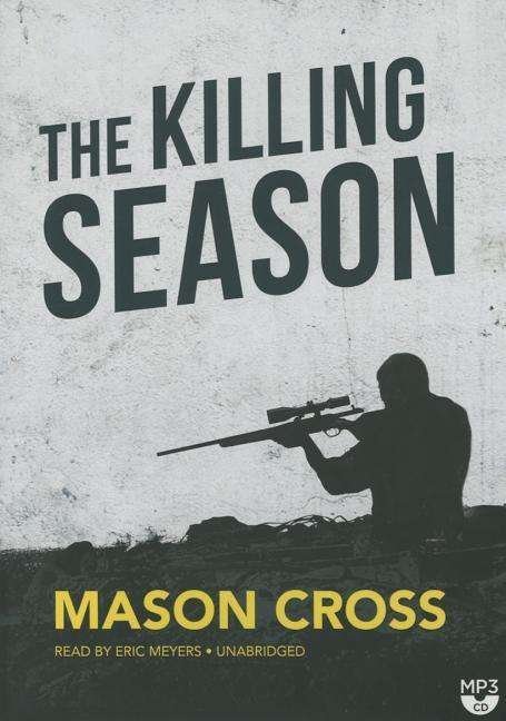 Cover for Mason Cross · The Killing Season (MP3-CD) (2015)