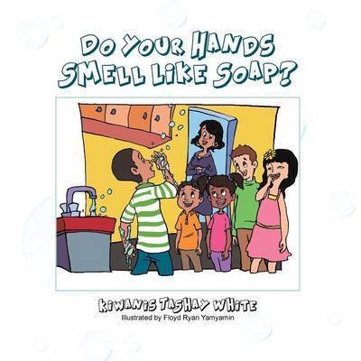 Cover for K Tashay · Do Your Hands Smell Like Soap? (Paperback Book) (2013)