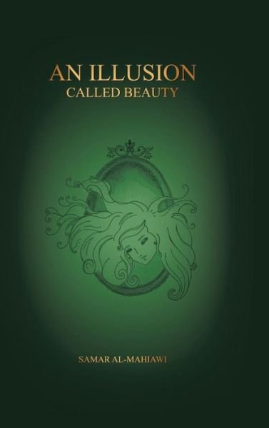 Cover for Samar Al-mahiawi · An Illusion Called Beauty (Hardcover Book) (2014)