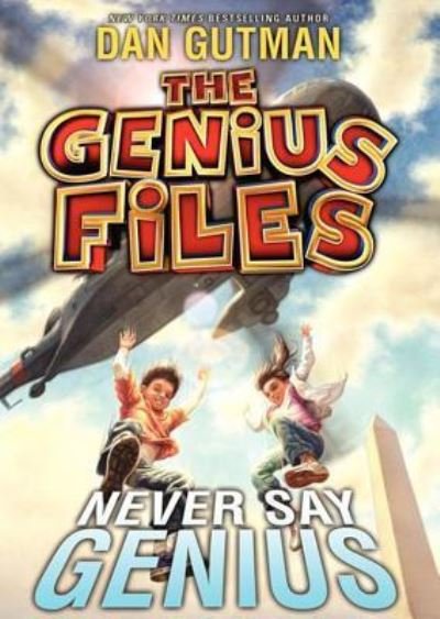 Never Say Genius - Dan Gutman - 音乐 - Blackstone Audiobooks - 9781482925708 - 2013年9月1日