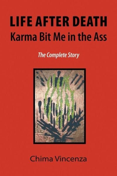 Cover for Chima Vincenza · Life After Death Karma Bit Me in the Ass (Paperback Book) (2016)