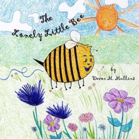 The Lonely Little Bee - Devon M Mullins - 图书 - Createspace - 9781484004708 - 2013年4月16日