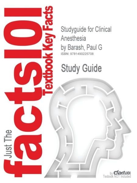Cover for Cram101 Textbook Reviews · Studyguide for Clinical Anesthesia by Barash, Paul G (Paperback Book) (2013)
