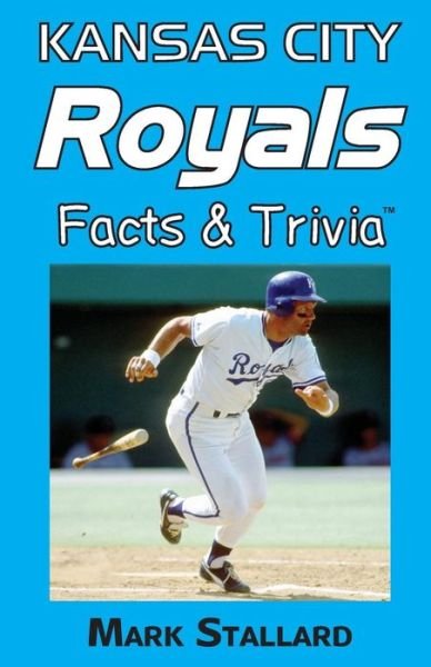 Cover for Mark Stallard · Kansas City Royals Facts &amp; Trivia (Paperback Book) (2013)