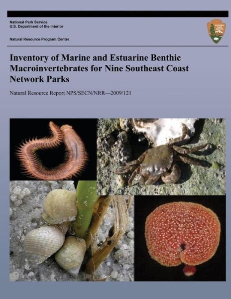 Cover for National Park Service · Inventory of Marine and Estuarine Benthic Macroinvertebrates for Nine Southeast Coast Network Parks (Paperback Book) (2013)