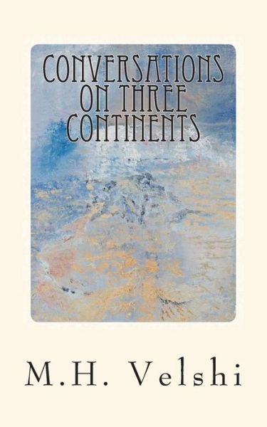 Cover for M H Velshi · Conversations on Three Continents (Paperback Book) (2013)