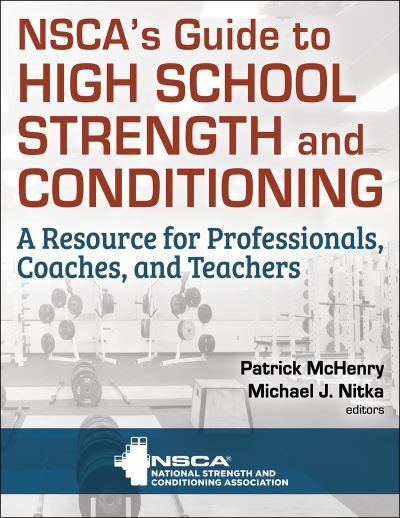 Cover for Mike Nitka-Patrick Mchenry-Nsca -National Strength · NSCA's Guide to High School Strength and Conditioning (Paperback Book) [New edition] (2021)