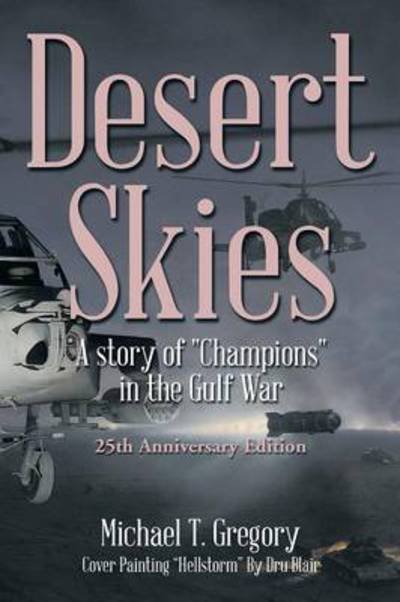 Cover for Michael T Gregory · Desert Skies: a Story of Champions in the Gulf War (Paperback Book) (2014)