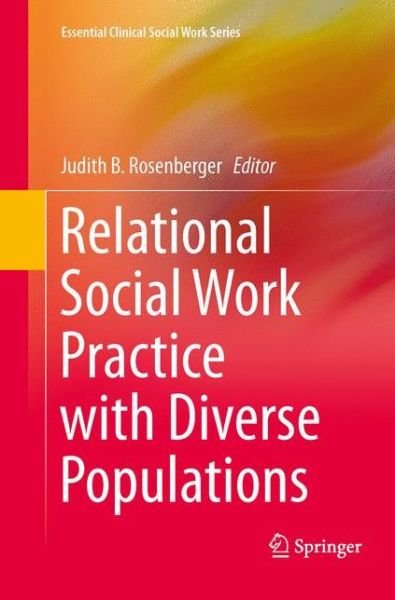 Cover for Judith B Rosenberger · Relational Social Work Practice with Diverse Populations - Essential Clinical Social Work Series (Paperback Book) [Softcover reprint of the original 1st ed. 2014 edition] (2015)