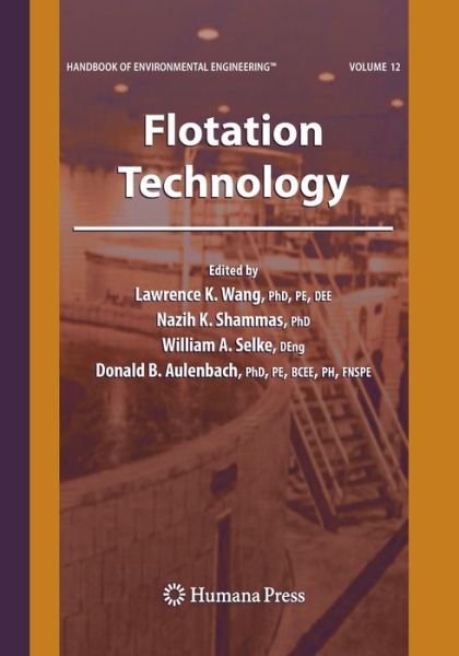 Cover for Flotation Technology: Volume 12 - Handbook of Environmental Engineering (Paperback Book) [Softcover reprint of the original 1st ed. 2010 edition] (2016)