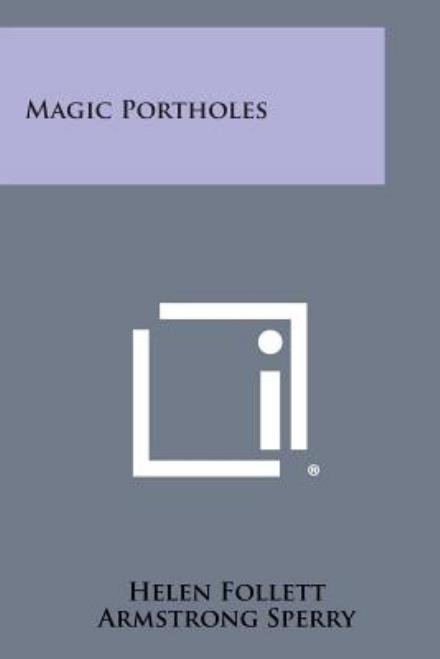 Magic Portholes - Helen Follett - 图书 - Literary Licensing, LLC - 9781494087708 - 2013年10月27日