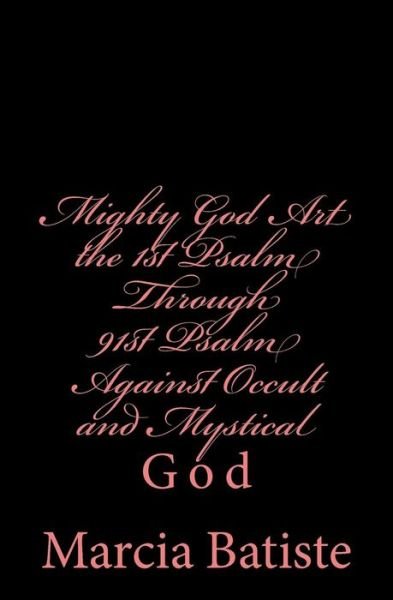 Cover for Marcia Batiste Smith Wilson · Mighty God Art the 1st Psalm Through 91st Psalm Against Occult and Mystical: God (Paperback Book) (2014)