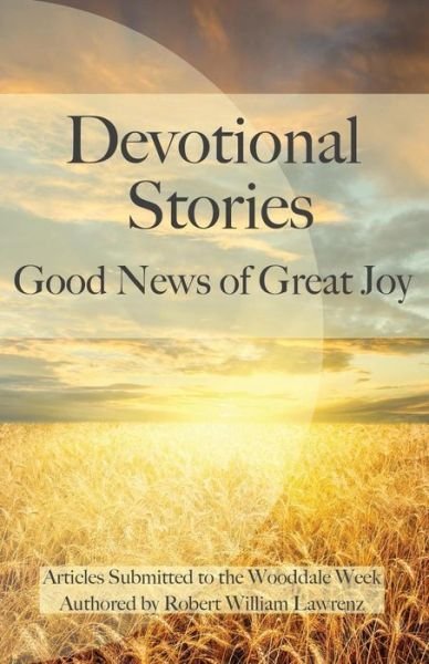 Cover for Robert W Lawrenz · Good News of Great Joy: Devotional Stories (Paperback Book) (2014)