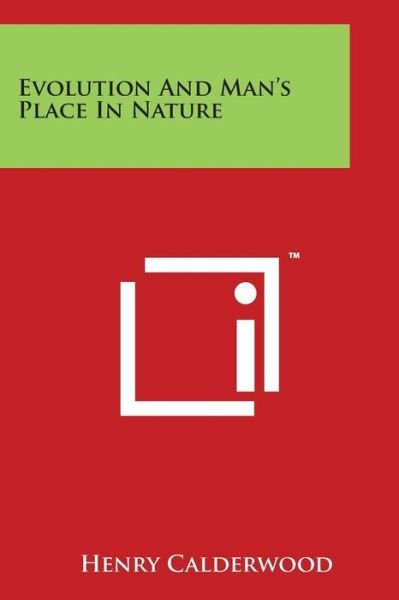 Cover for Henry Calderwood · Evolution and Man's Place in Nature (Paperback Book) (2014)
