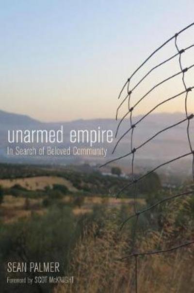 Cover for Sean Palmer · Unarmed Empire: In Search of Beloved Community (Paperback Book) (2017)