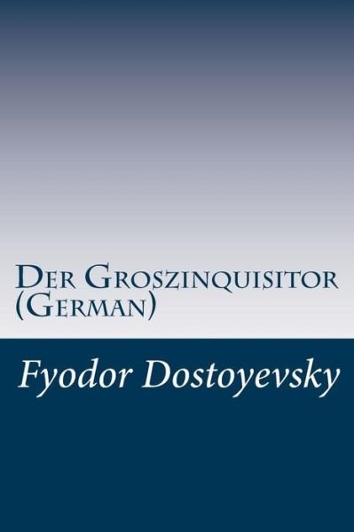Cover for Fyodor Dostoyevsky · Der Groszinquisitor (German) (Paperback Book) (2014)