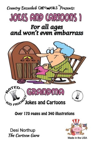 Cover for Desi Northup · Jokes and Cartoons 1 -- for All Ages and Won't Even Embarrass Grandma: in Black + White (Paperback Book) (2014)