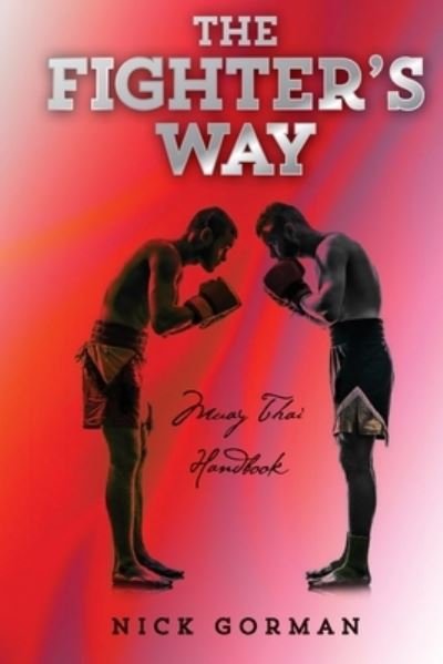 Cover for Nick Gorman · The Fighter's Way (Paperback Book) (2014)