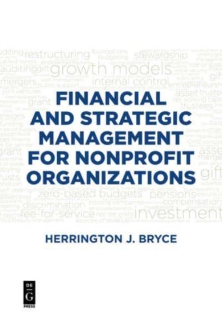 Cover for Herrington J. Bryce · Financial and Strategic Management for Nonprofit Organizations, Fourth Edition (Paperback Book) [4th edition] (2017)